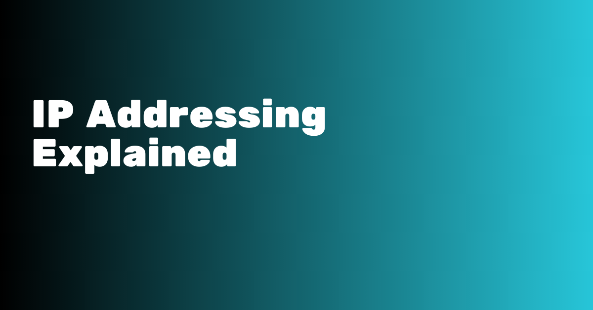 IP Addressing Explained: IPv4, IPv6, and Subnetting Basics